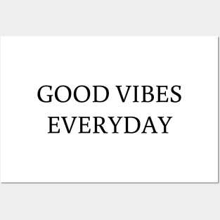 Good Vibes everyday t-shirt teeshirt Posters and Art